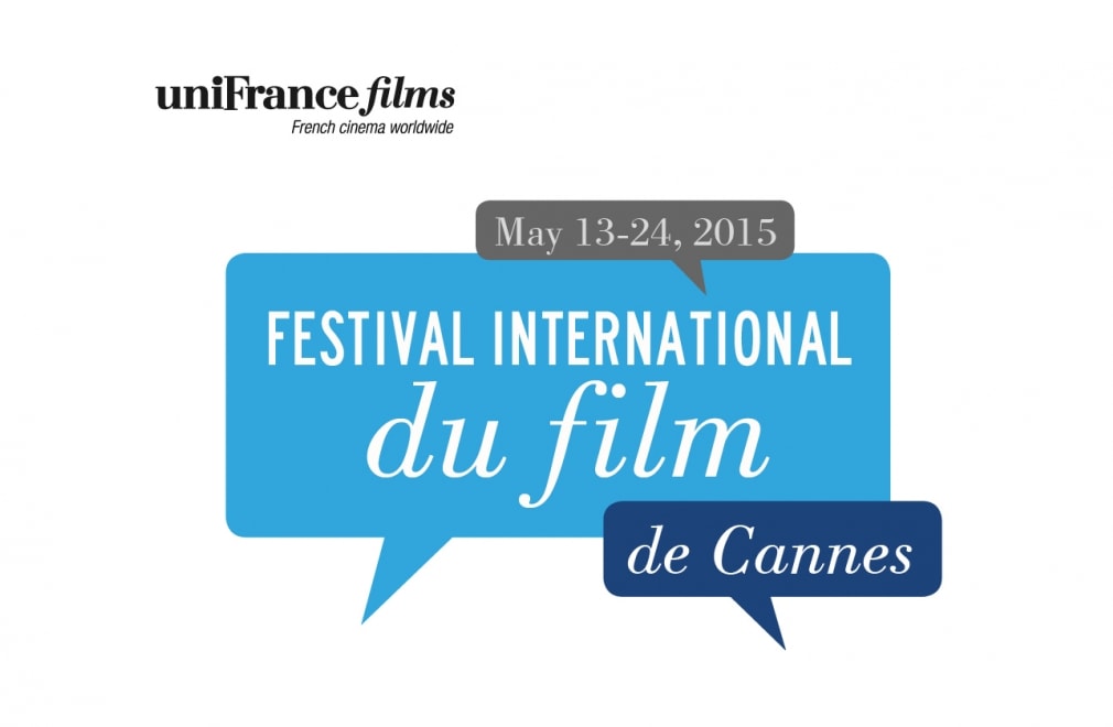 UNIFRANCE FILMS - Festival de Cannes 2015