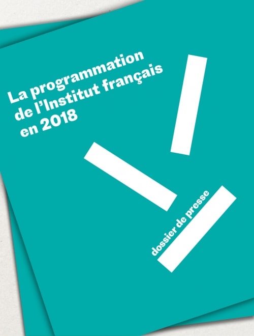 INSTITUT FRANCAIS - Dossier de presse 2018 