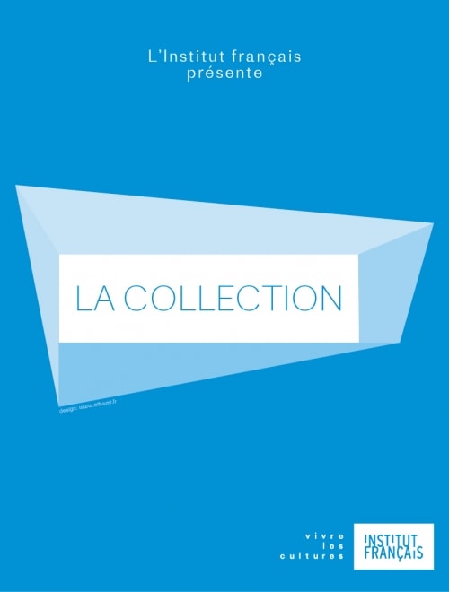INSTITUT FRANCAIS - Catalogue LA COLLECTION